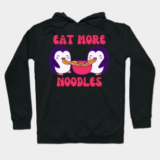 Eat More Noodles Penguins Hoodie